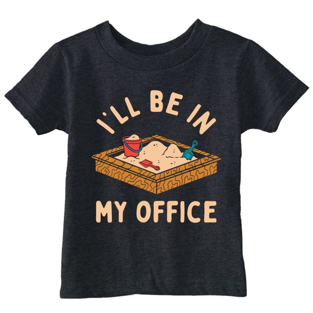 Toddler Funny T Shirts Ill Be In My Office Sandbox Tee For Young Kids